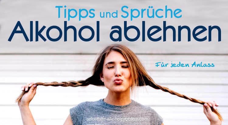 Alkohol GEKONNT ablehnen l Gewitzte Sprüche + Smarte Tipps l